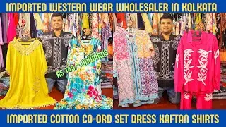 Imported Co-ord Sets, Western Dresses, Kaftan, Korean Shirt Top Wholesaler&nbsp;In&nbsp;Kolkata #Imported 