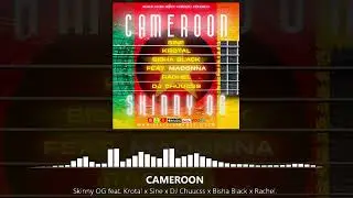 CAMEROON - Skinny OG ft Krotal x Sine x DJ Chuucss x