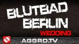 BLUTBAD BERLIN 'RAP CITY BERLIN DVD2' (OFFICIAL HD VERSION AGGROTV)