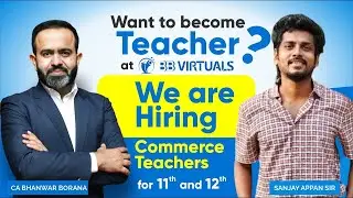 We are hiring teachers for 11 & 12 Commerce l Commerce Virtuals by BB VIRTUALS