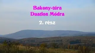 Bakony-túra Duatlon Módra 2.rész