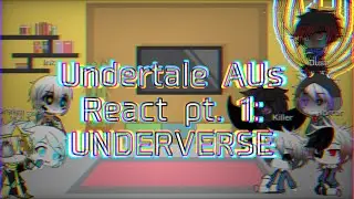 Undertale AUs react pt. 1 | UNDERVERSE | Gacha Life