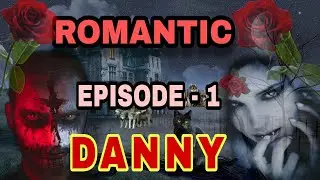 ROMANTIC DANNY DCOSTA EPISODE - 1 NEW DANNY SEASON 4 DCOSTA EPISODE FINALE @Headfone