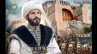 Mehmed Fetihler Sultanı Dizi M&uuml;zikleri 🎧-  TEKBIR Epic Turkish Drama Music