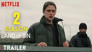 Land of Sin Season 2 First Trailer (2027) | Release Date Latest Updates | Netflix