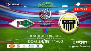 INDEPENDENTE X VILA JESSÉ | COPA SUL MINEIRA DE FUTEBOL - FINAL | AO VIVO E COM IMAGENS