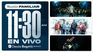 🔴EN VIVO Reunión Familiar 🙏🏻🇨🇴(Prédica y Alabanza)Domingo 11:30 AM-21 De Septiembre 2025 Iglesia MCI