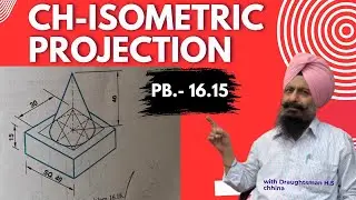 Ch-16 Isometric Projection Pb16.15 | Engineering Drawing | B.Tech 1st year | Draughtsman HS Chhina