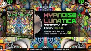 Hypnoise & Lunatica - Trippy
