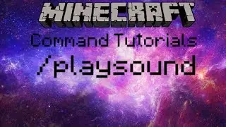 Minecraft - Command Tutorials - /playsound Command