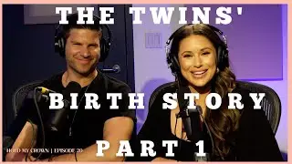 The Twins' Birth Story Part 1!