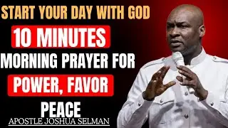 START YOUR DAY WITH GOD! | 10 Minutes Powerful Morning Prayer That Changes Everything