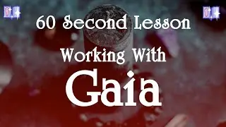 Working with Gaia: 60 Second Lessons