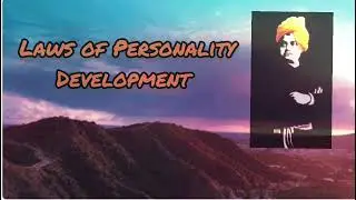 LAWS OF PERSONALITY DEVELOPMENT BY SWAMI VIVEKANAND