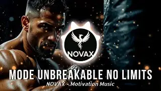 MODE UNBREAKABLE NO LIMITS - Epic Gym Motivation Music | Aggressive Workout Mix 2025