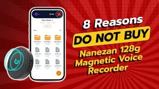 НЕ ПОКУПАЙТЕ диктофон Nanezan 128G, ПРЕЖДЕ ЧЕМ ПОСМОТРИТЕ ЭТО ВИДЕО! (8 причин)
