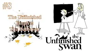 The Unfinished Swan - The Unfinished Empire: The Belltower