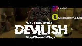 V9 X UK Drill Type Beat - Devilish (Prod. MoreMoney X Itchy)