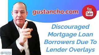 Discouraged Mortgage Loan Borrowers Due To Lender Overlays