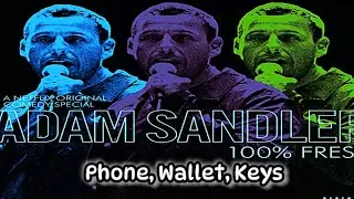 Adam Sandler - Phone, Wallet, Keys