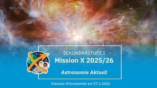 Mission X - train like an astronaut: Astronomie aktuell