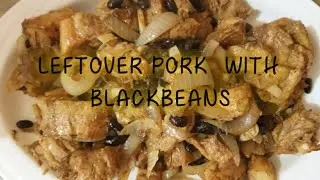 LEFTOVER PORK WITH BLACK BEANS|Jed Jau