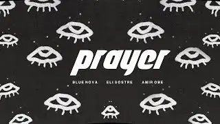 [FREE] Eli Sostre x Amir Obe Type Beat - PRAYER (Prod. Blue Nova) 2017