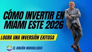 Cómo invertir en Miami en 2026: guía completa para principiantes e inversionistas avanzados