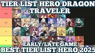 Dragon Traveler Hero Tier List 2025! Latest Dragon Traveler Tips