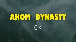 Ahom Dynasty GK &ndash; Assam&rsquo;s Glorious HistorY#AhomDynasty #AssamHistory #GKQuestions #HistoryOfAssam