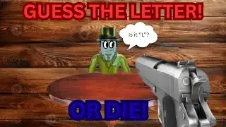I HAVE TO GUESS THE LETTER... OR DIE! | LAST LETTER
