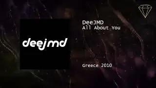 DeeJMD - All About You
