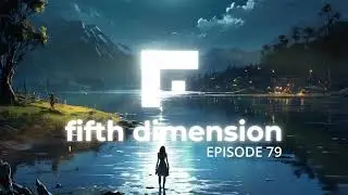 MELODIC house & techno MUSIC mix by 5THF | FIFTH DIMENSION Episode 79