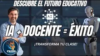 DOCENTES E INTELIGENCIA ARTIFICIAL: TRANSFORMA TU MANERA DE ENSEÑAR💥🚀