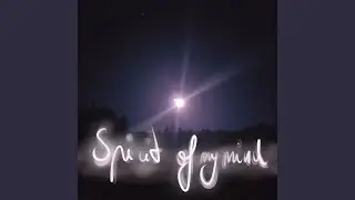 Spirit Of My Mind