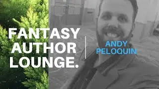 Fantasy Author Lounge #21 - Interview with Andy Peloquin