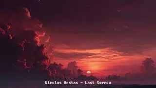 Nicolas Kostas - Last Sorrow