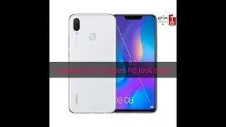 Bypass Frp Lock, Remove Google Account Huawei Nova 3i Latest Security Done 100%