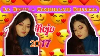 La Serie - Maquillaje Belleza ( Rojo 2017 )  Capitulo 6  / Fiory Sol