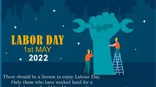 Labour day 2022/International labour day /Labor day whatsapp status 2022/Happy May day