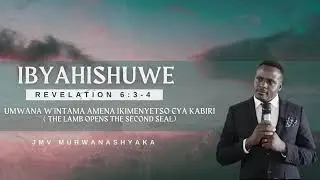 Umwana w'Intama amena Ikimenyetso cya Kabiri | The Lamb Opens the Second Seal | Ibyahishuwe 6:3-4
