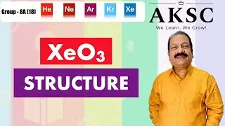 5. Structure of XeO3 - Xenon Trioxide   | AKSC | NEET, JEE