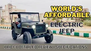 World&rsquo;s AFFORDABLE ELECTRIC JEEP Detailed Review | QnA | Price & Specifications | SantaSinghvLogs