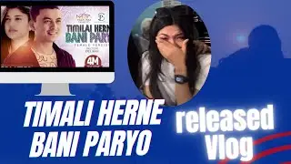 Timlai herne bani paryo || Paul shah || Released time || Roshani vlog