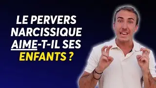 Le pervers narcissique aime-t-il ses enfants ?
