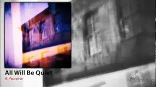 All Will Be Quiet - A Promise