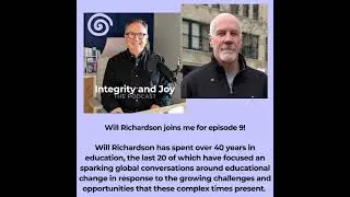 Will Richardson on the Future of Education | Integrity and Joy