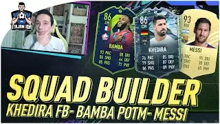 SQUAD BUILDER BAMBA POTM- KHEDIRA FLASHBACK- MESSI | #FIFA21