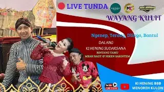 #LIVETUNDA KI HENING SUDARSANA II LAKON WAHYU KATENTREMAN II BT MBAH BAUT & NIKEN SARINTEM