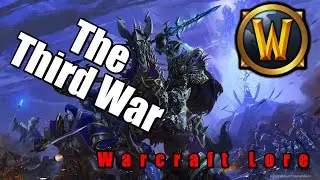 Warcraft Lore: The Third War